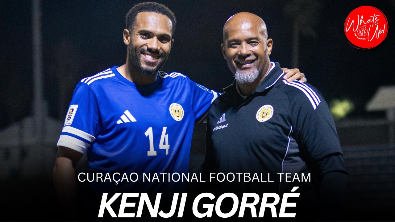 WHAT’S UP PODCAST: Kenji Gorré – Curaçao National Team Forward