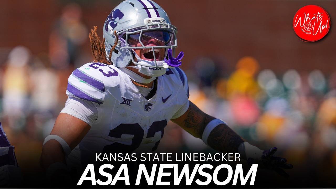 WHAT’S UP PODCAST: Asa Newsom – Kansas State Linebacker